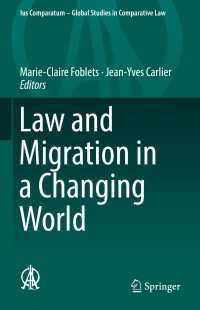 変わる世界における法と移住：国際比較<br>Law and Migration in a Changing World〈1st ed. 2022〉