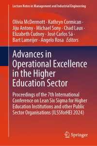 Advances in Operational Excellence in the Higher Education Sector : Proceedings of the 7th International Conference on Lean Six Sigma for Higher Education Institutions and other Public Sector Organisations (ILSSforHEI 2024)