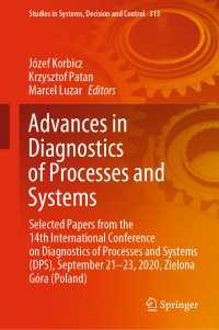 Advances in Diagnostics of Processes and Systems : Selected Papers from the 14th International Conference on Diagnostics of Processes and Systems (DPS), September 21–23, 2020, Zielona G&oacute;ra (Poland)