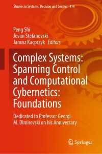 Complex Systems: Spanning Control and Computational Cybernetics: Foundations : Dedicated to Professor Georgi M. Dimirovski on his Anniversary