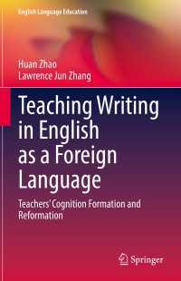 Teaching Writing in English as a Foreign Language : Teachers’ Cognition Formation and Reformation