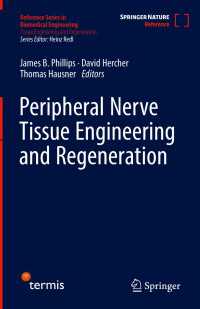 Peripheral Nerve Tissue Engineering and Regeneration〈1st ed. 2022〉