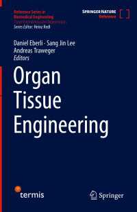 器官組織工学レファレンス<br>Organ Tissue Engineering〈1st ed. 2021〉