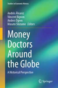 鎮目雅人（他）編／通貨・金融制度の専門家と世界経済史<br>Money Doctors Around the Globe : A Historical Perspective