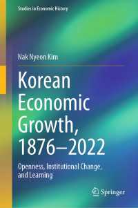 Korean Economic Growth, 1876 - 2022 : Openness, Institutional Change, and Learning