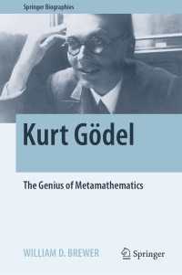 ゲーデル伝：数学の天才<br>Kurt G&ouml;del : The Genius of Metamathematics