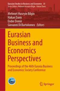 Eurasian Business and Economics Perspectives : Proceedings of the 46th Eurasia Business and Economics Society Conference