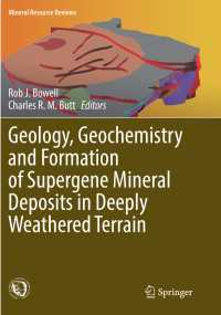 Geology, Geochemistry and Formation of Supergene Mineral Deposits in Deeply Weathered Terrain