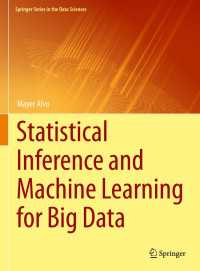 ビッグデータのための統計的推論と機械学習<br>Statistical Inference and Machine Learning for Big Data