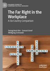 職場で活動する極右：欧州６ヶ国比較研究<br>The Far Right in the Workplace : A Six-Country Comparison