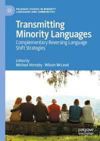 Transmitting Minority Languages : Complementary Reversing Language Shift Strategies