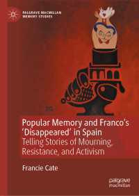 Popular Memory and Franco's 'Disappeared' in Spain : Telling Stories of Mourning, Resistance, and Activism