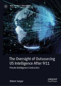 The Oversight of Outsourcing US Intelligence After 9/11 : Private Intelligence Contractors