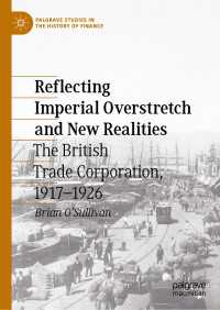 Reflecting Imperial Overstretch and New Realities : The British Trade Corporation, 1917–1926