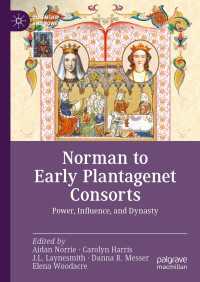 Norman to Early Plantagenet Consorts : Power, Influence, and Dynasty