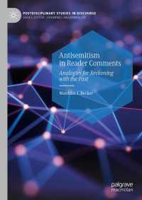 ネットのコメント欄の反ユダヤ主義のディスコース<br>Antisemitism in Reader Comments〈1st ed. 2021〉 : Analogies for Reckoning with the Past
