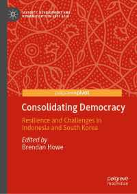 Consolidating Democracy〈1st ed. 2023〉 : Resilience and Challenges in Indonesia and South Korea