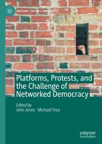 ネットワーク化する民主主義と政治・社会運動の課題<br>Platforms, Protests, and the Challenge of Networked Democracy