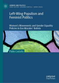 Left-Wing Populism and Feminist Politics〈1st ed. 2022〉 : Women’s Movements and Gender Equality Policies in Evo Morales’ Bolivia