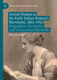 Jewish Women in the Early Italian Women’s Movement, 1861–1945 : Biographies, Discourses, and Transnational Networks
