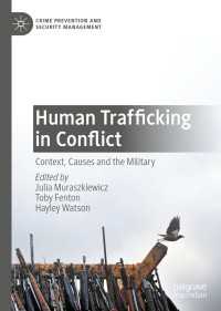 Human Trafficking in Conflict : Context, Causes and the Military