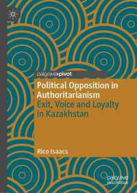 Political Opposition in Authoritarianism〈1st ed. 2022〉 : Exit, Voice and Loyalty in Kazakhstan