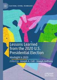 Lessons Learned from the 2020 U.S. Presidential Election : Hindsight is 2020