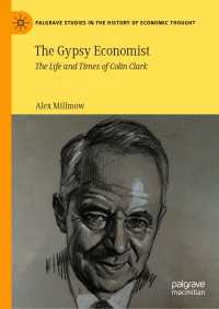 コーリン・クラーク伝<br>The Gypsy Economist : The Life and Times of Colin Clark