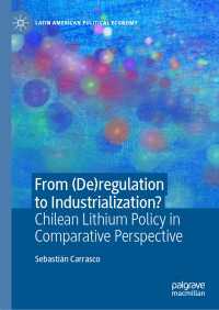 From (De)regulation to Industrialization? : Chilean Lithium Policy in Comparative Perspective