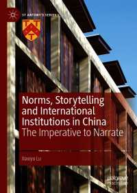 Norms, Storytelling and International Institutions in China : The Imperative to Narrate