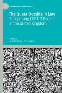 The Queer Outside in Law〈1st ed. 2021〉 : Recognising LGBTIQ People in the United Kingdom
