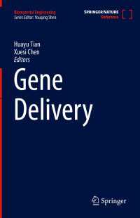 遺伝子送達レファレンス<br>Gene Delivery〈1st ed. 2022〉
