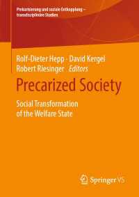 Precarized Society〈1st ed. 2020〉 : Social Transformation of the Welfare State
