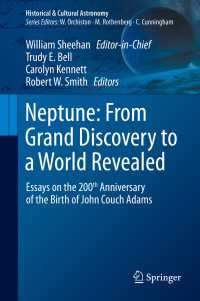Neptune: From Grand Discovery to a World Revealed : Essays on the 200th Anniversary of the Birth of John Couch Adams