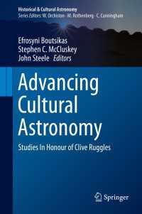 Advancing Cultural Astronomy : Studies In Honour of Clive Ruggles