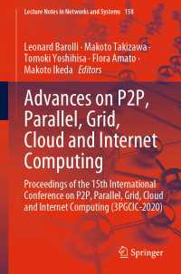 Advances on P2P, Parallel, Grid, Cloud and Internet Computing〈1st ed. 2021〉 : Proceedings of the 15th International Conference on P2P, Parallel, Grid, Cloud and Internet Computing (3PGCIC-2020)