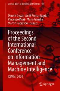 Proceedings of the Second International Conference on Information Management and Machine Intelligence〈1st ed. 2021〉 : ICIMMI 2020