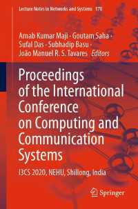 Proceedings of the International Conference on Computing and Communication Systems〈1st ed. 2021〉 : I3CS 2020, NEHU, Shillong, India