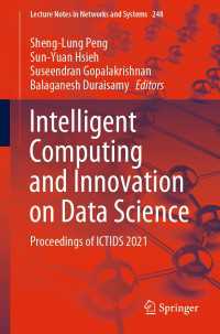 Intelligent Computing and Innovation on Data Science〈1st ed. 2021〉 : Proceedings of ICTIDS 2021