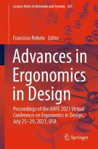 Advances in Ergonomics in Design〈1st ed. 2021〉 : Proceedings of the AHFE 2021 Virtual Conference on Ergonomics in Design, July 25-29, 2021, USA