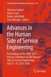 Advances in the Human Side of Service Engineering〈1st ed. 2021〉 : Proceedings of the AHFE 2021 Virtual Conference on The Human Side of Service Engineering, July 25-29, 2021, USA