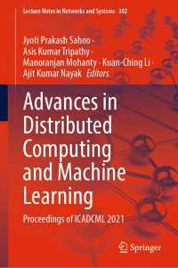 Advances in Distributed Computing and Machine Learning : Proceedings of ICADCML 2021