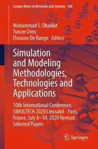 Simulation and Modeling Methodologies, Technologies and Applications〈1st ed. 2022〉 : 10th International Conference, SIMULTECH 2020 Lieusaint - Paris, France, July 8-10, 2020  Revised Selected Papers