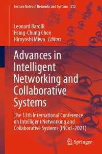 Advances in Intelligent Networking and Collaborative Systems〈1st ed. 2022〉 : The 13th International Conference on Intelligent Networking and Collaborative Systems (INCoS-2021)