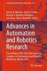 Advances in Automation and Robotics Research〈1st ed. 2022〉 : Proceedings of the 3rd Latin American Congress on Automation and Robotics, Monterrey, Mexico 2021