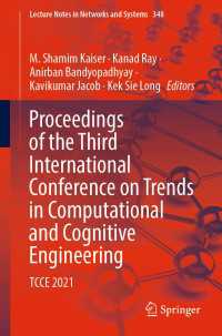 Proceedings of the Third International Conference on Trends in Computational and Cognitive Engineering〈1st ed. 2022〉 : TCCE 2021