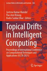 Topical Drifts in Intelligent Computing〈1st ed. 2022〉 : Proceedings of International Conference on Computational Techniques and Applications (ICCTA 2021)