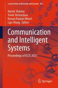 Communication and Intelligent Systems〈1st ed. 2022〉 : Proceedings of ICCIS 2021