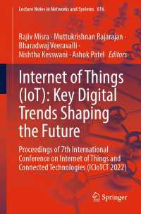 Internet of Things (IoT): Key Digital Trends Shaping the Future : Proceedings of 7th International Conference on Internet of Things and Connected Technologies (ICIoTCT 2022)