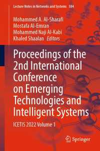 Proceedings of the 2nd International Conference on Emerging Technologies and Intelligent Systems〈1st ed. 2023〉 : ICETIS 2022 Volume 1
